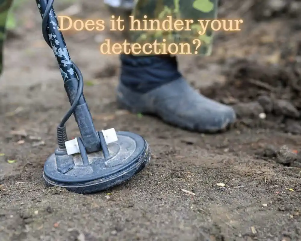 make sure cover doesn't hinder your metal detecting