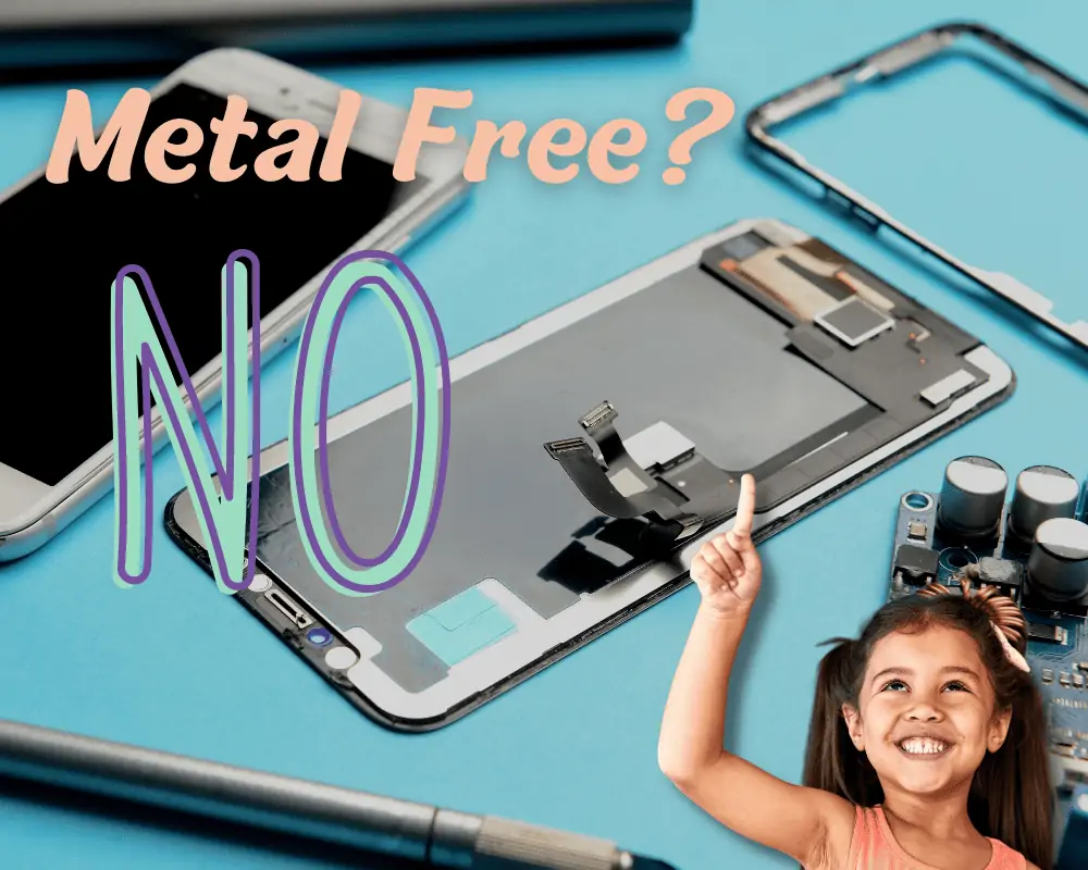 All cell phones have metal in them