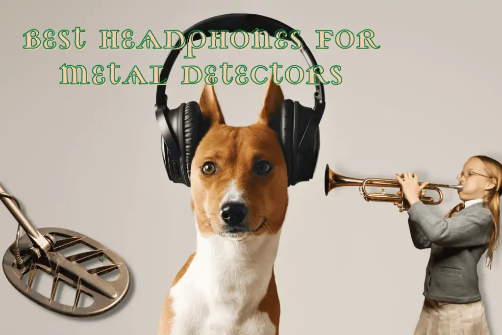 best headphones for metal detectors