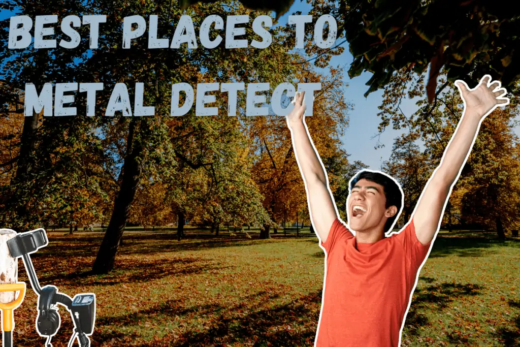 best places to metal detect